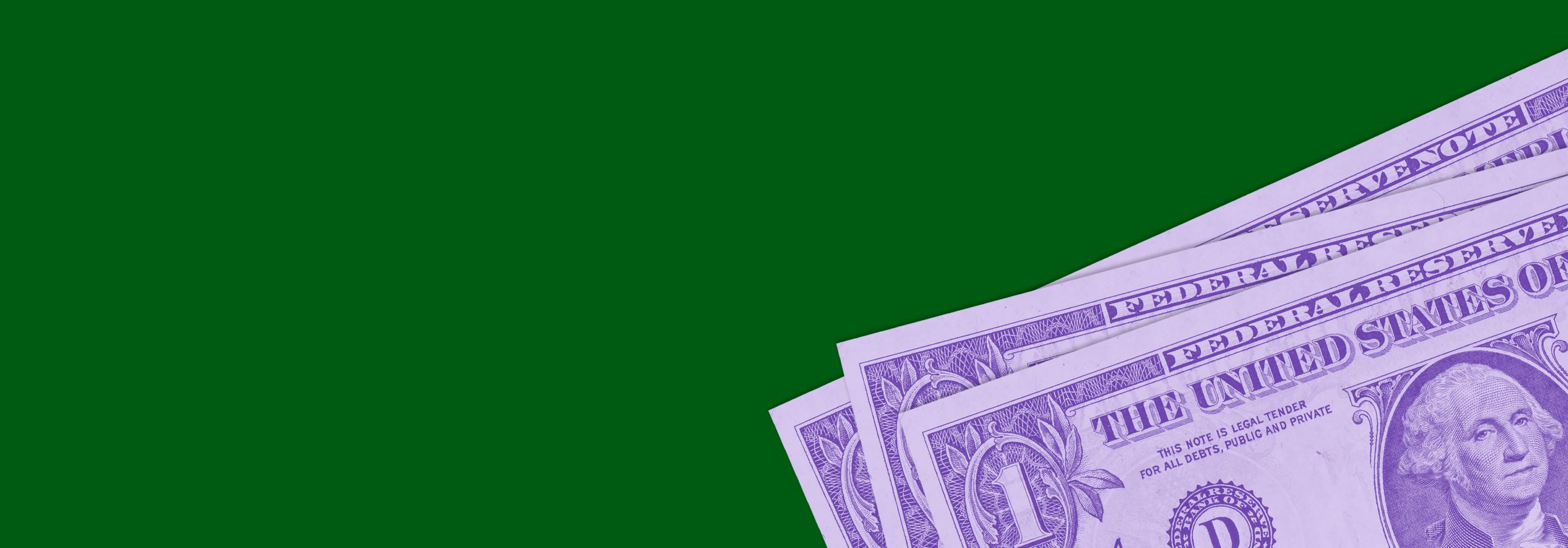 Dollars on green background.